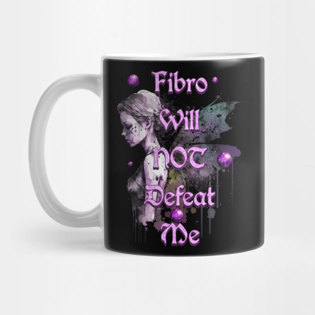 Fibromyalgia Awareness Fibro Will NOT Defeat Me by mythikcreationz